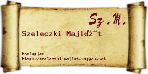 Szeleczki Majlát névjegykártya